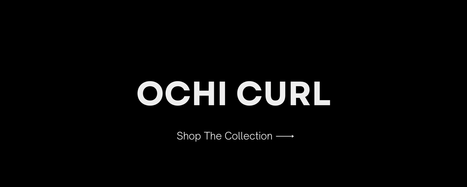 OCHI CURL